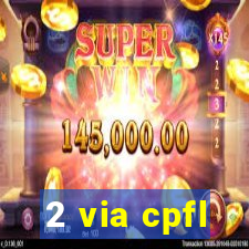 2 via cpfl